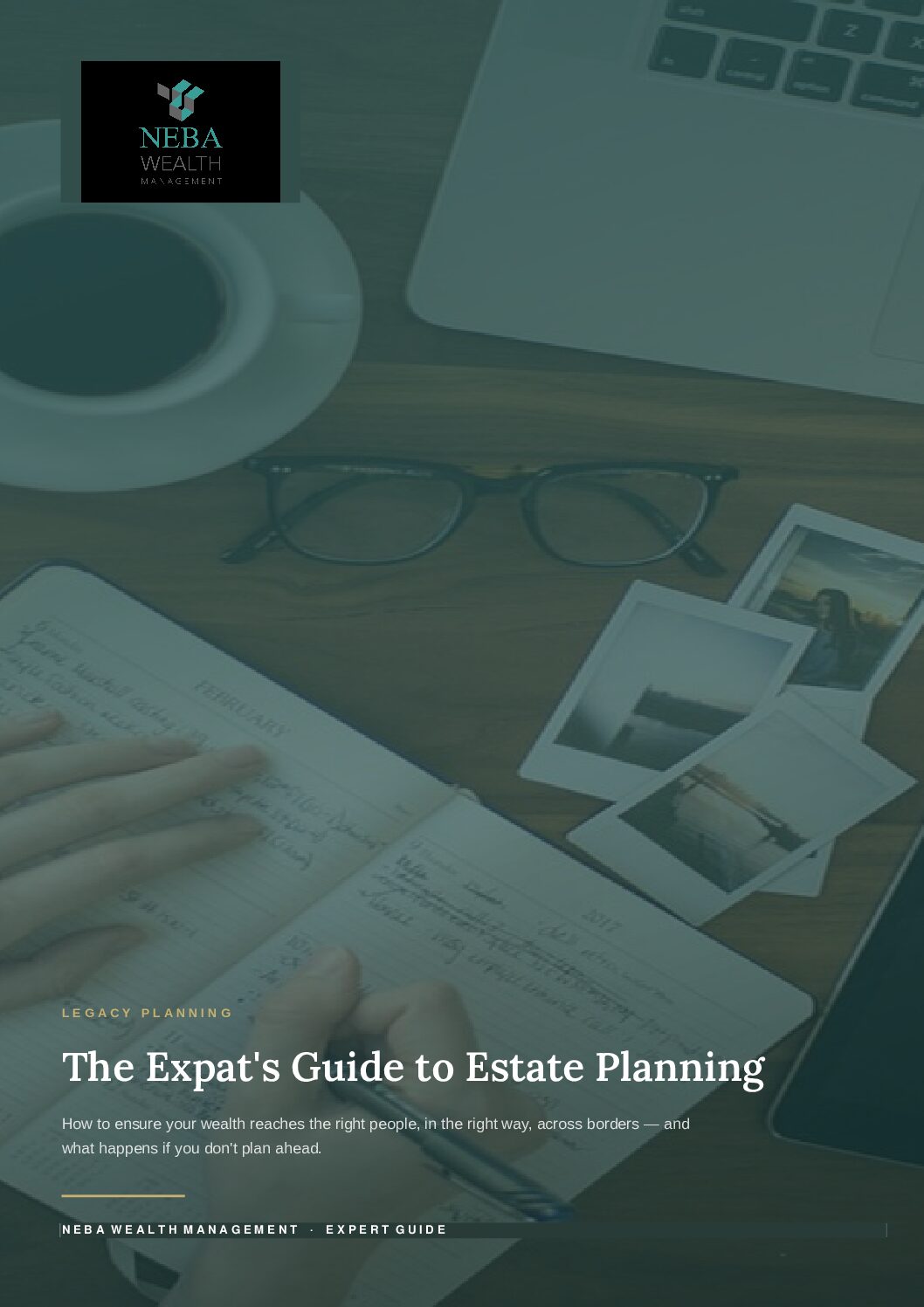 Cover of the NEBA Wealth guide to estate planning for expats