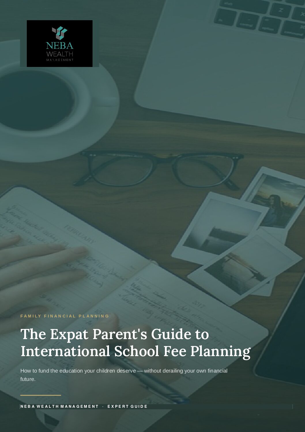 Cover of the NEBA Wealth guide to planning for international school fees